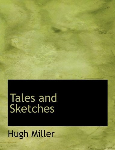 Cover for Hugh Miller · Tales and Sketches (Paperback Bog) [Large type / large print edition] (2009)