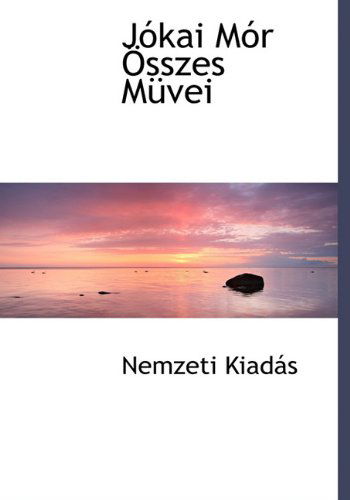 Cover for Nemzeti Kiadás · Jókai Mór Összes Müvei (Hardcover Book) [Hungarian edition] (2009)