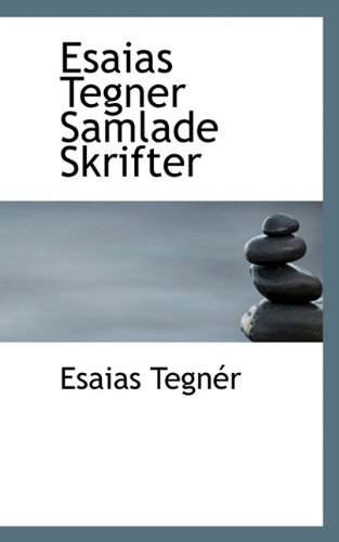 Cover for Esaias Tegnér · Esaias Tegner Samlade Skrifter (Gebundenes Buch) [Swedish edition] (2009)