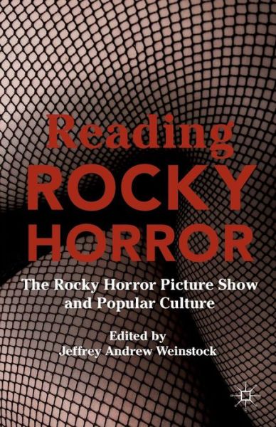 Cover for Jeffrey Andrew Weinstock · Reading Rocky Horror: The Rocky Horror Picture Show and Popular Culture (Paperback Book) (2015)