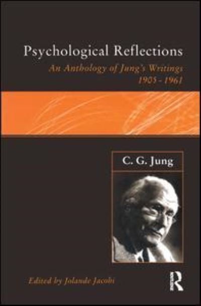 Cover for C. G. Jung · C.G.Jung: Psychological Reflections: A New Anthology of His Writings 1905-1961 (Gebundenes Buch) (2016)