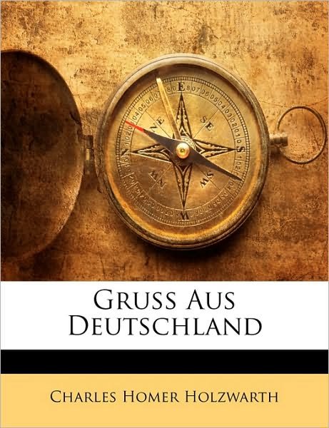 Cover for Holzwarth · Gruss aus Deutschland (Book)
