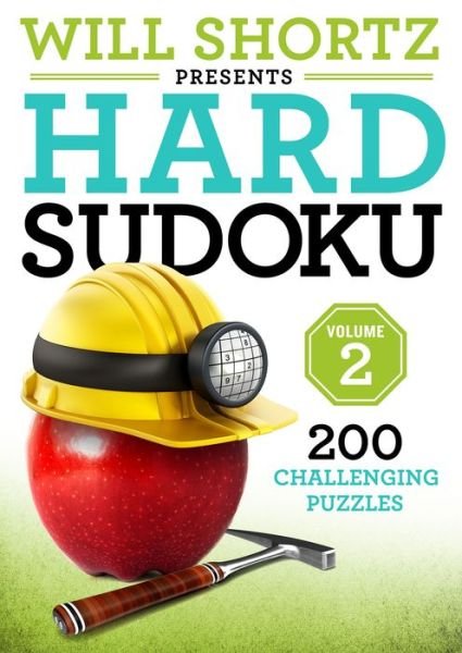 Cover for Will Shortz · Will Shortz Presents Hard Sudoku Volume 2: 200 Challenging Puzzles - Hard Sudoku (Paperback Book) (2018)