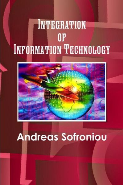 Cover for Andreas Sofroniou · Integration of Information Technology (Paperback Book) (2014)