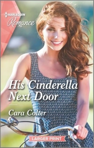 Cover for Cara Colter · His Cinderella Next Door (Paperback Book) (2021)