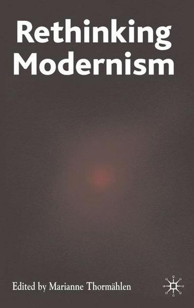 Rethinking Modernism (Paperback Book) [1st ed. 2003 edition] (2003)