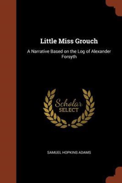 Cover for Samuel Hopkins Adams · Little Miss Grouch (Paperback Book) (2017)