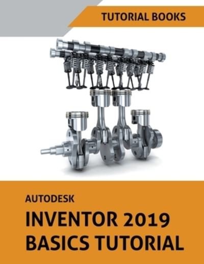Cover for Tutorial Books · Autodesk Inventor 2019 Basics Tutorial (Paperback Bog) (2018)