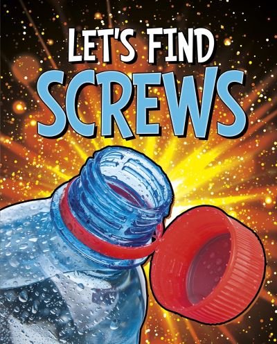 Cover for Wiley Blevins · Let's Find Screws - Let's Find Simple Machines (Hardcover Book) (2021)