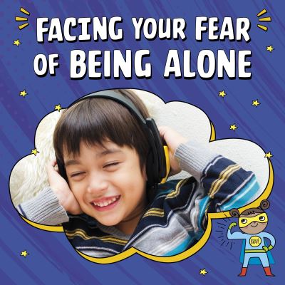 Cover for Mari Schuh · Facing Your Fear of Being Alone - Facing Your Fears (Innbunden bok) (2023)