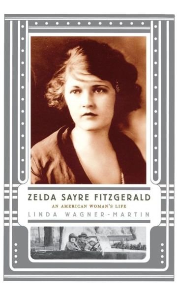 Cover for Linda Wagner-Martin · Zelda Sayre Fitzgerald: An American Woman's Life (Hardcover Book) [2004 edition] (2004)