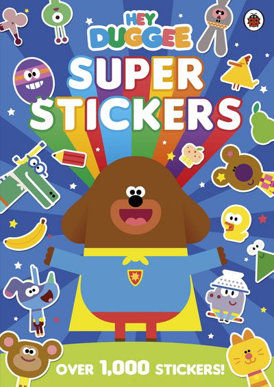 Hey Duggee: Super Stickers - Hey Duggee - Hey Duggee - Livres - Penguin Random House Children's UK - 9781405927031 - 6 octobre 2016