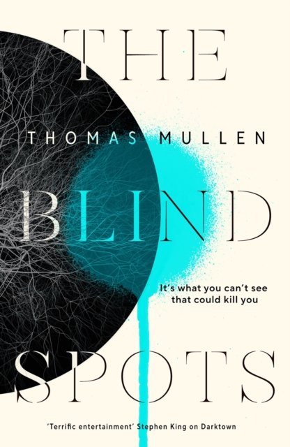 Cover for Thomas Mullen · The Blind Spots: The highly inventive near-future detective mystery from the acclaimed author of Darktown (Paperback Book) (2023)