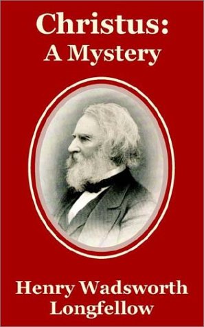 Cover for Henry Wadsworth Longfellow · Christus: A Mystery (Paperback Book) (2002)