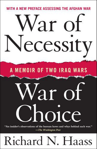 Cover for Richard N. Haass · War of Necessity, War of Choice: A Memoir of Two Iraq Wars (Paperback Book) (2010)