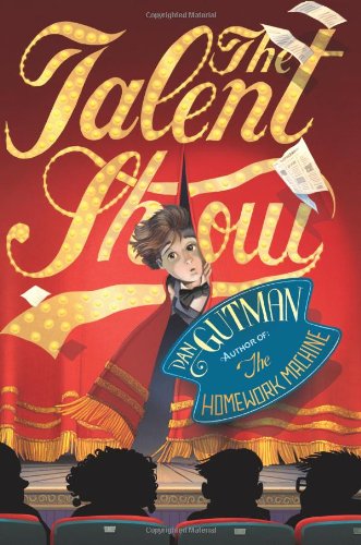 Cover for Dan Gutman · The Talent Show (Hardcover Book) (2010)