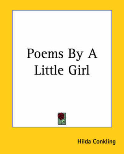 Cover for Hilda Conkling · Poems by a Little Girl (Paperback Book) (2004)