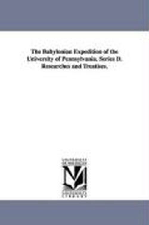 Cover for University of Pennsylvania Babylonian E. · The Babylonian Expedition of the University of Pennsylvania. Series D. Researches and Treatises. (Paperback Book) (2006)
