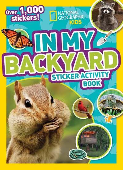 Cover for National Geographic Kids · National Geographic Kids In My Backyard Sticker Activity Book: Over 1,000 Stickers! - NG Sticker Activity Books (Paperback Book) (2016)