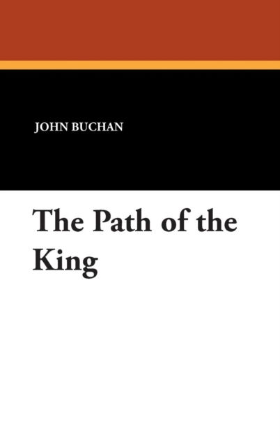 Cover for John Buchan · The Path of the King (Hardcover Book) (2007)