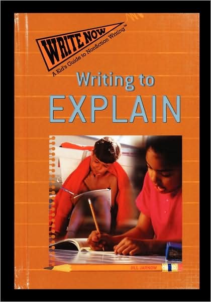 Writing to Explain - Jesse Jarnow - Books - PowerKids Press - 9781435838031 - August 1, 2006