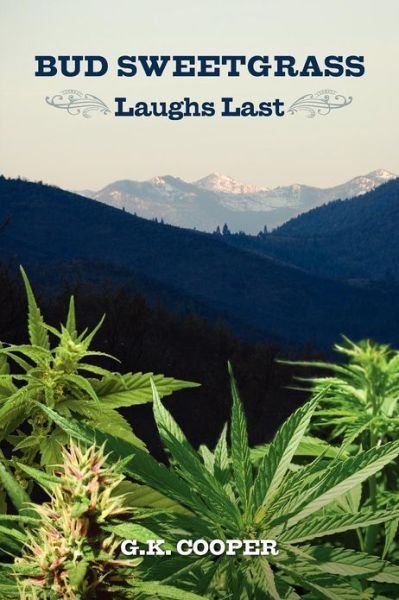 Cover for G K Cooper · Bud Sweetgrass Laughs Last (Pocketbok) (2009)