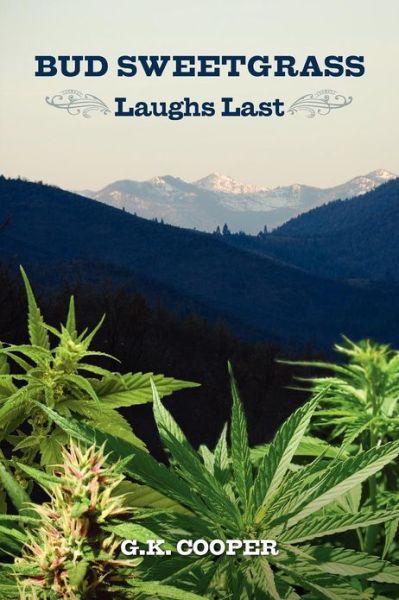 Cover for G K Cooper · Bud Sweetgrass Laughs Last (Paperback Book) (2009)