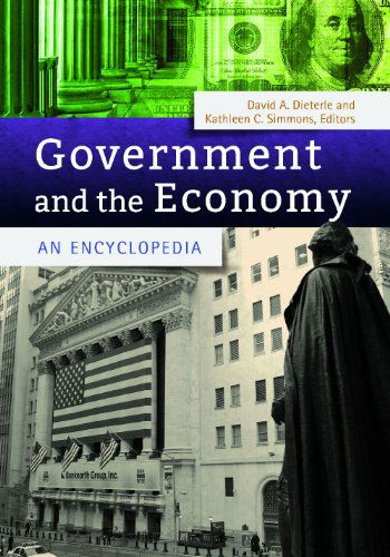 Cover for Kathleen C Simmons · Government and the Economy: An Encyclopedia (Hardcover Book) (2014)