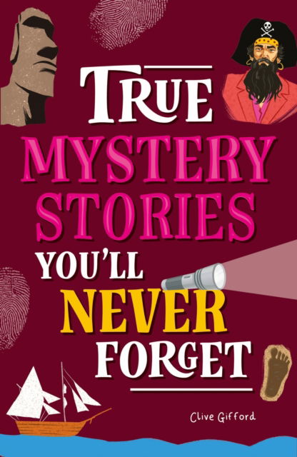 Cover for Clive Gifford · True Stories You'll Never Forget: True Mystery Stories - True Stories You'll Never Forget (Paperback Book) (2025)