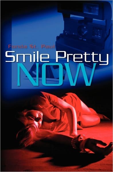 Cover for Fonda St Paul · Smile Pretty Now (Pocketbok) (2010)