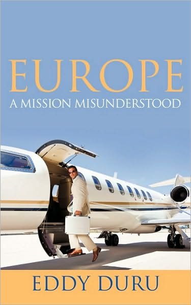 Cover for Eddy Duru · Europe: a Mission Misunderstood (Paperback Bog) (2010)