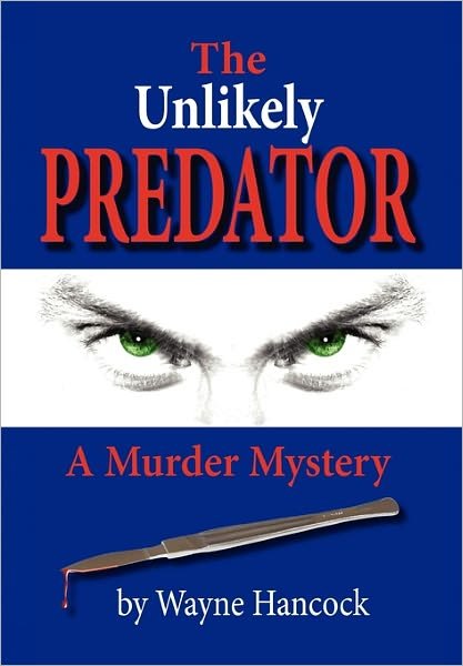 Cover for Wayne Hancock · The Unlikely Predator (Hardcover Book) (2011)