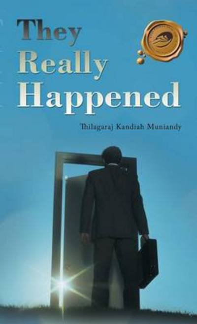 Cover for Thilagaraj Kandiah Muniandy · They Really Happened (Hardcover Book) (2013)