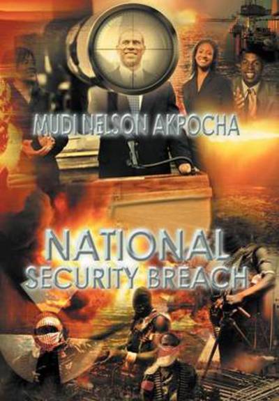 Cover for Mudi Nelson Akpocha · National Security Breach (Hardcover Book) (2011)