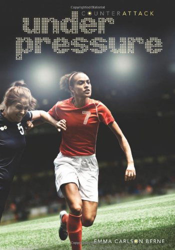 Under Pressure (Counterattack) - Emma Carlson Berne - Books - Darby Creek Publishing - 9781467703031 - 2013