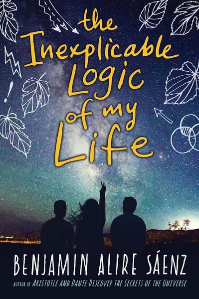 Cover for Benjamin Alire Saenz · The Inexplicable Logic of My Life (Paperback Bog) (2017)