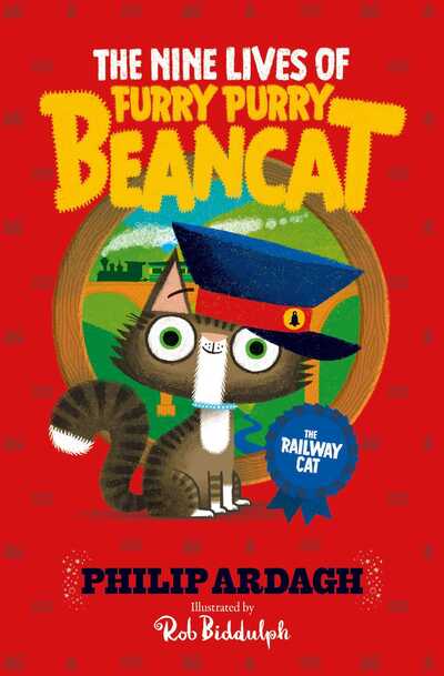 The Railway Cat - The Nine Lives of Furry Purry Beancat - Philip Ardagh - Books - Simon & Schuster Ltd - 9781471184031 - September 17, 2020