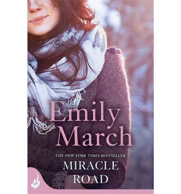 Miracle Road: Eternity Springs Book 7: A heartwarming, uplifting, feel-good romance series - Eternity Springs - Emily March - Książki - Headline Publishing Group - 9781472202031 - 5 listopada 2013