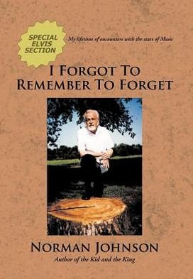 Cover for Norman Johnson · I Forgot to Remember to Forget (Inbunden Bok) (2012)