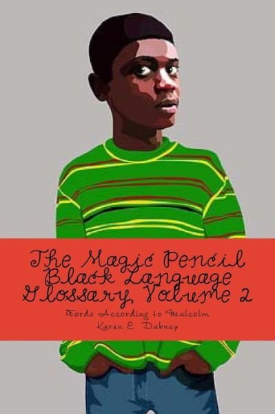 Cover for Ms Karen E Dabney · The Magic Pencil Black Language Glossary, Volume 1 (Paperback Bog) (2012)