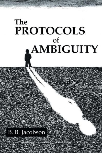 Cover for B.b. Jacobson · The Protocols of Ambiguity (Paperback Book) (2014)
