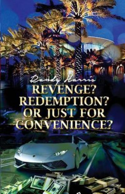 Cover for Randy Harris · Revenge? Redemption? Or Just for Convenience? (Paperback Book) (2017)