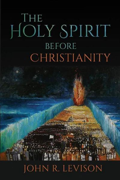 Cover for John R. Levison · The Holy Spirit before Christianity (Hardcover Book) (2019)