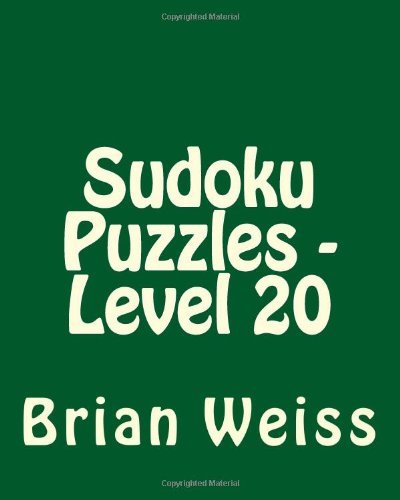 Cover for Brian Weiss · Sudoku Puzzles - Level 20: Easy to Read, Large Grid Sudoku Puzzles (Paperback Book) [Act Lrg edition] (2013)