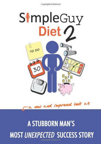 Simple Guy Diet 2 - Skip Lei - Livros - Lulu Publishing Services - 9781483402031 - 6 de agosto de 2013