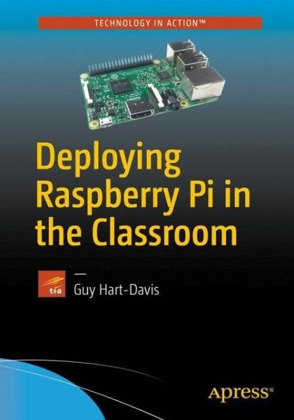 Cover for Guy Hart-Davis · Deploying Raspberry Pi in the Classroom (Paperback Bog) [1st edition] (2016)