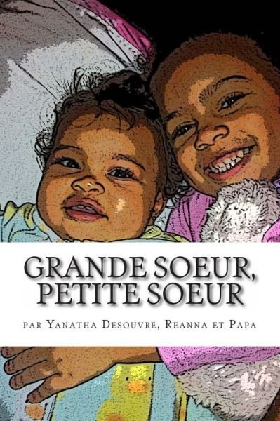 Cover for Yanatha Désouvré · Grande Soeur, Petite Soeur (Paperback Bog) [French edition] (2013)
