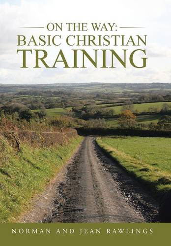 Cover for Norman and Jean Rawlings · On the Way: Basic Christian Training (Hardcover Book) (2014)