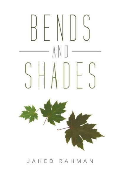 Cover for Jahed Rahman · Bends and Shades (Innbunden bok) (2014)