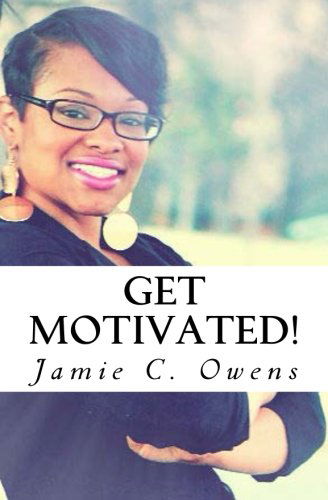 Cover for Jamie C Owens · 30 Days of Motivation: &quot;Seeking to Encourage &amp; Motivate Today's People.&quot; (Paperback Book) (2013)